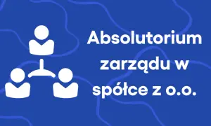 Absolutorium zarządu w spółce z o.o. to formalne zatwierdzenie jego działań. Ikony symbolizują strukturę firmy.