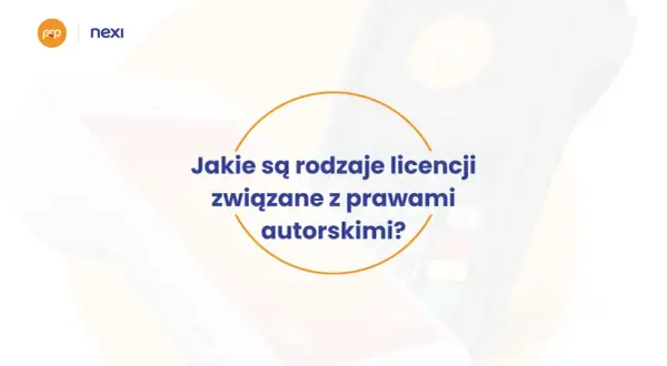 Logo Nexi i pytanie: Jakie są rodzaje licencji związanych z prawami autorskimi?