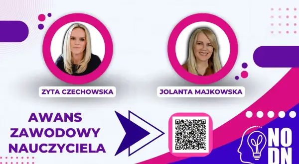 Szkolenia dla nauczycieli: Zyta Czechowska i Jolanta Majkowska oferują pomoc w awansie zawodowym. Kod zawodu nauczyciela do omówienia.