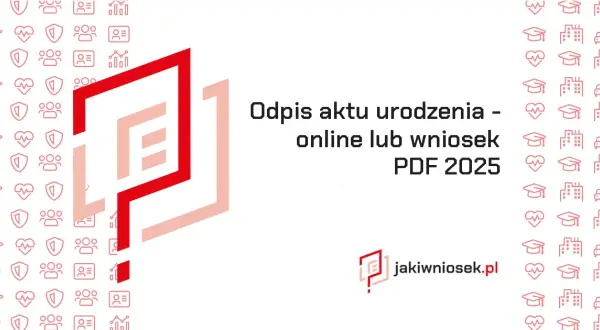 Gdzie załatwić odpis aktu urodzenia? Oto najprostsze sposoby