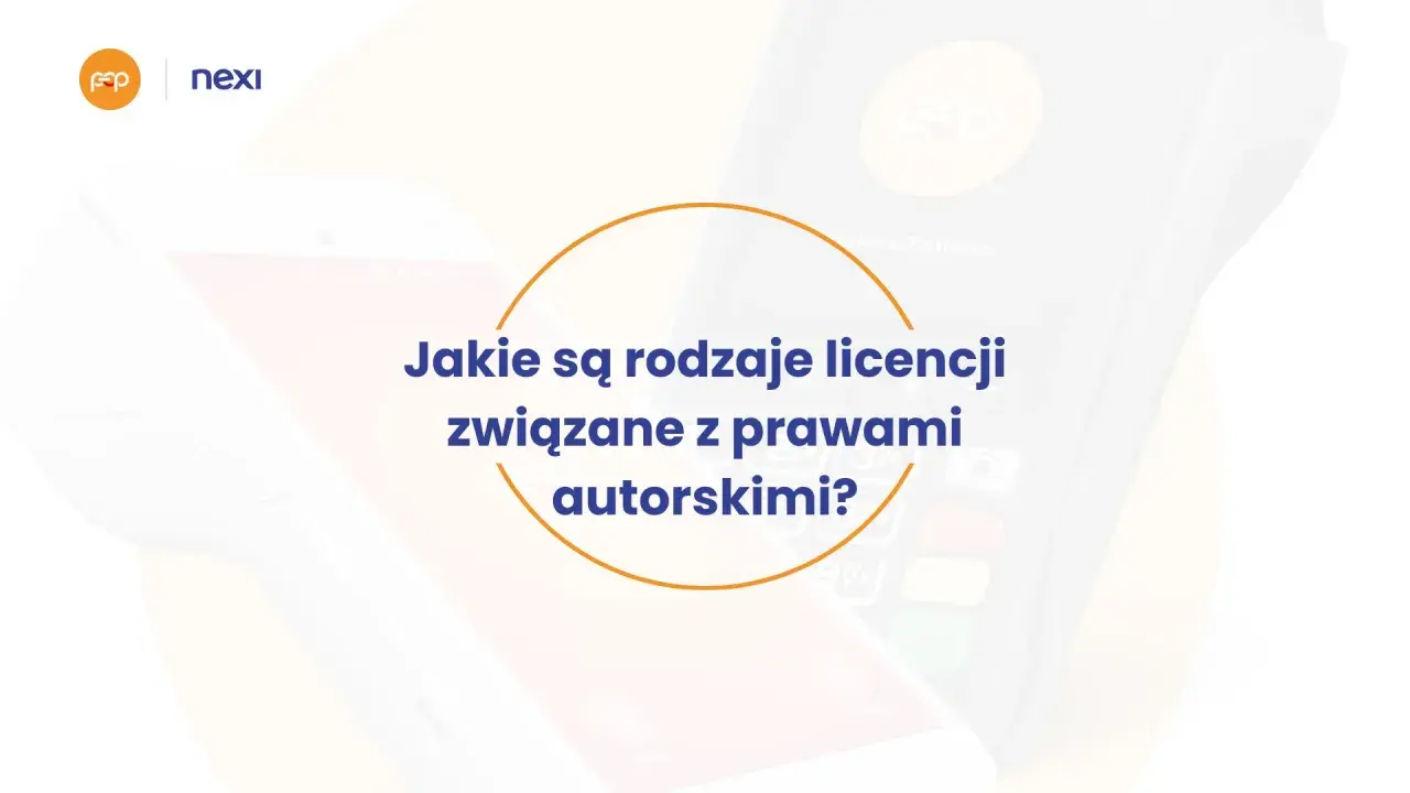 Logo Nexi i pytanie: Jakie są rodzaje licencji związanych z prawami autorskimi?