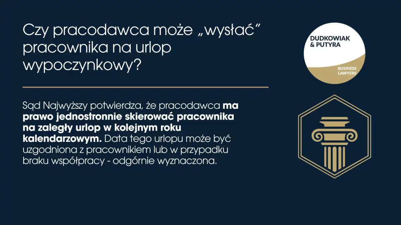 Sąd Najwyższy potwierdza: pracodawca może wysłać pracownika na zaległy urlop wypoczynkowy w kolejnym roku kalendarzowym.
