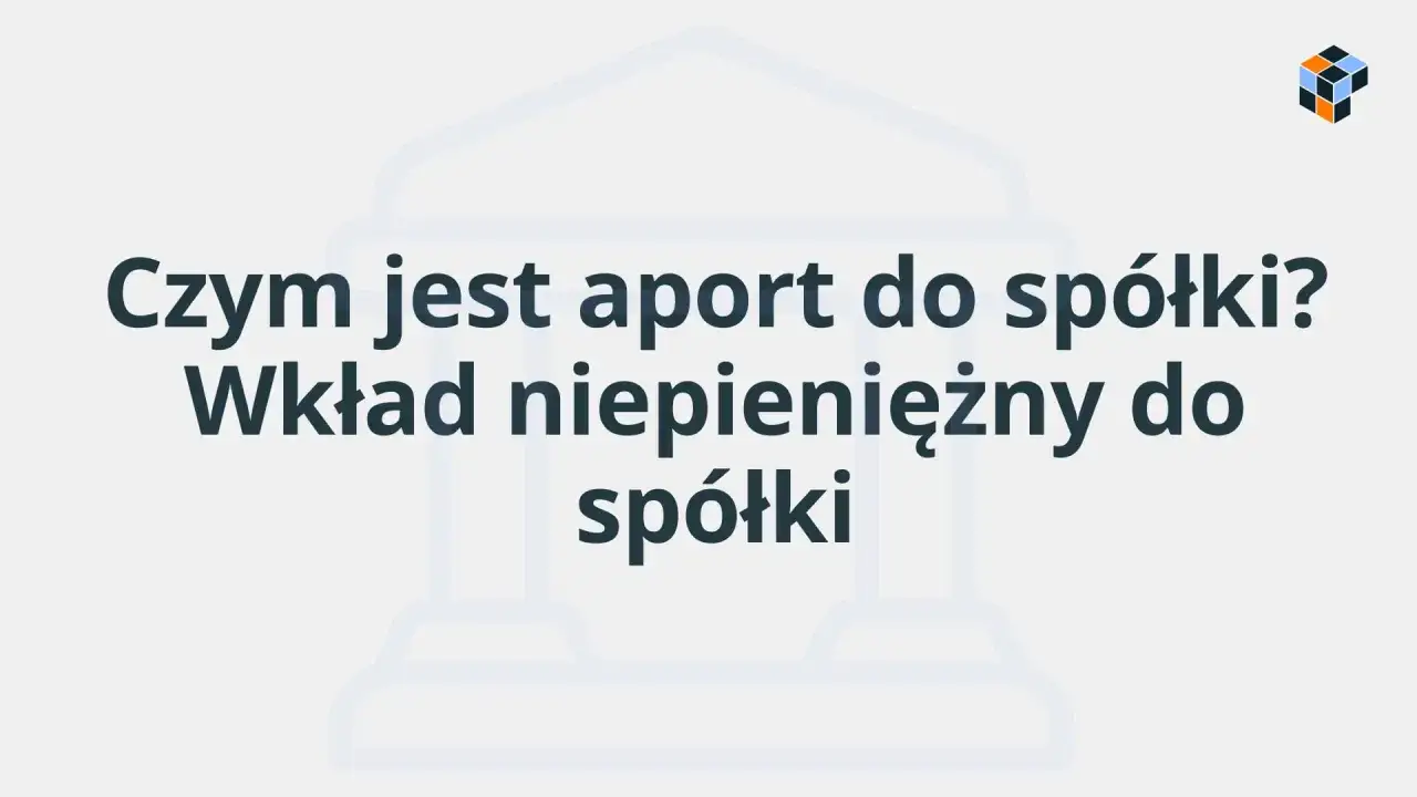 Czym jest aport do spółki? To wkład niepieniężny, który wnosi wspólnik.