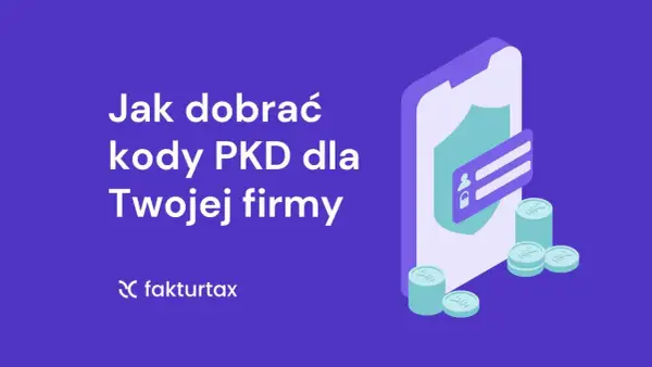 Jak dobrać kody PKD dla Twojej firmy? Dowiedz się, co to jest polska klasyfikacja działalności i jak wybrać właściwe kody.
